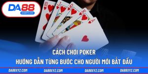 Cách Chơi Poker