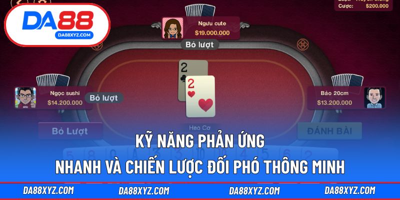 Kỹ năng phản ứng nhanh và chiến lược đối phó thông minh