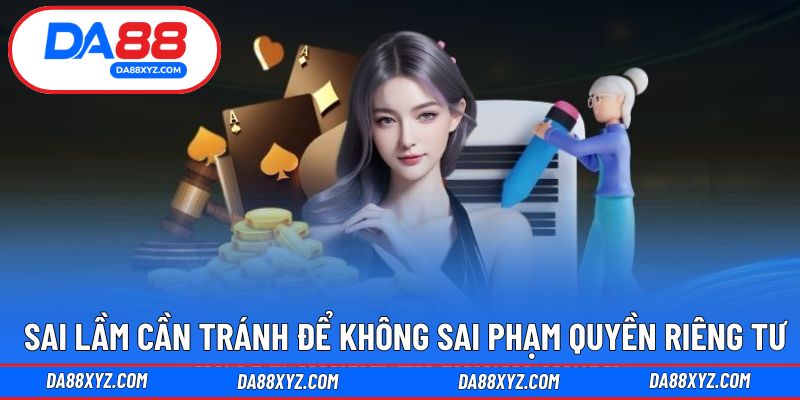 Cần nắm rõ sai lầm có thể gặp phải khi trải nghiệm